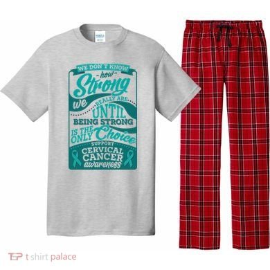 We Don't Know How Strong We Really Are Support Cervical Cancer Pajama Set
