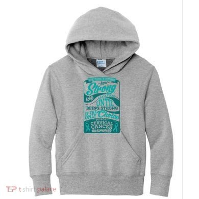 We Don't Know How Strong We Really Are Support Cervical Cancer Kids Hoodie