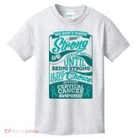We Don't Know How Strong We Really Are Support Cervical Cancer Kids T-Shirt thumb 0