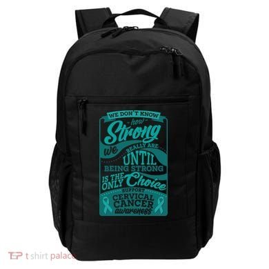 We Don't Know How Strong We Really Are Support Cervical Cancer Backpack