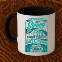 We Don't Know How Strong We Really Are Support Cervical Cancer Coffee Mug thumb 2
