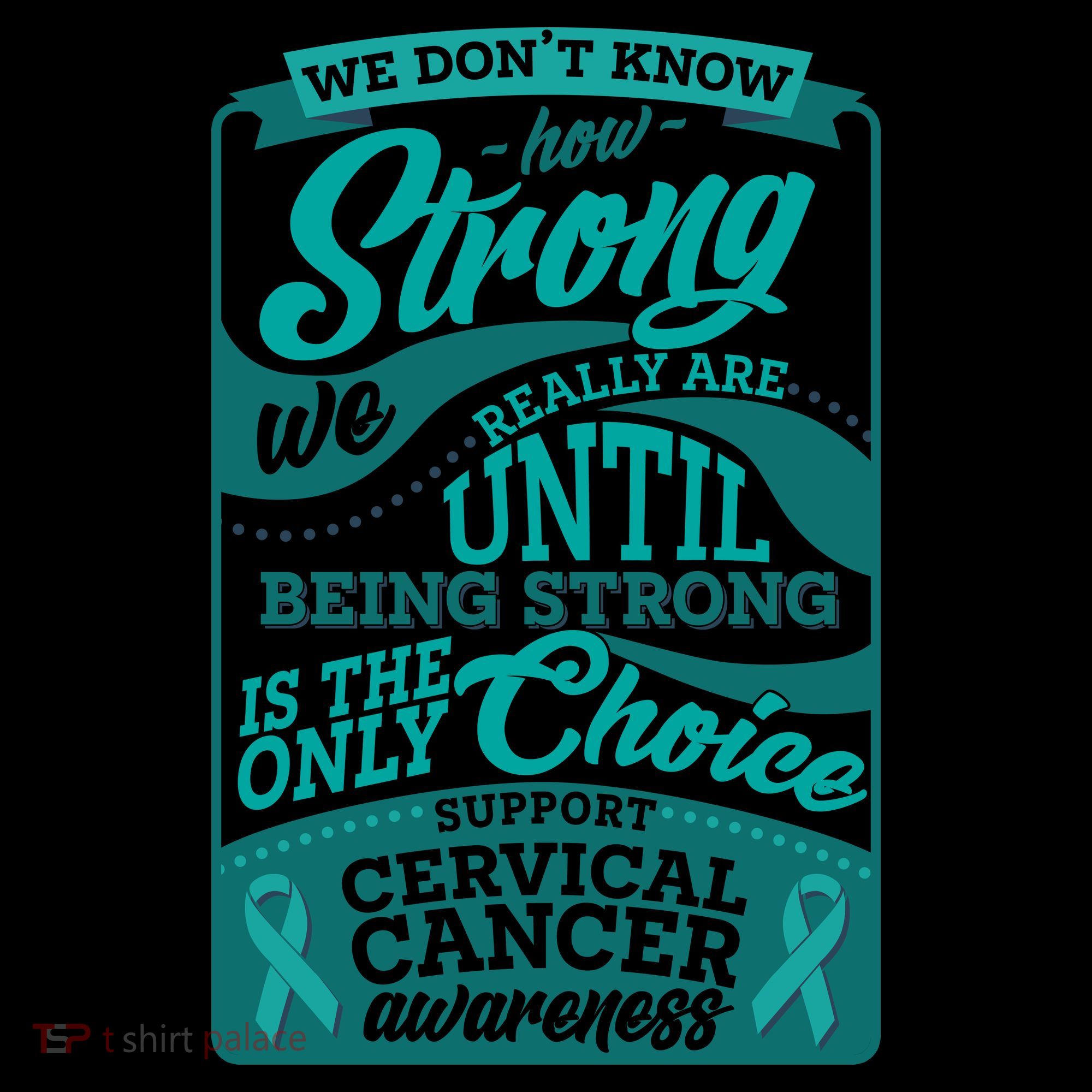 We Don't Know How Strong We Really Are Support Cervical Cancer Baby Bodysuit