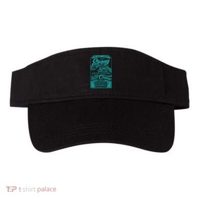 We Don't Know How Strong We Really Are Support Cervical Cancer Visor