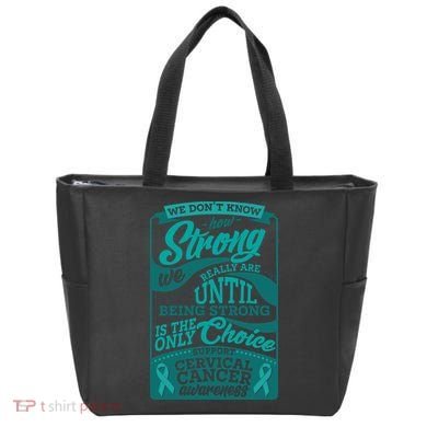 We Don't Know How Strong We Really Are Support Cervical Cancer Tote Bag