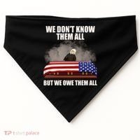We Don't Know Them All But We Owe Them All  USA-Made Doggie Bandana thumb 0