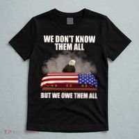 We Don't Know Them All But We Owe Them All  T-Shirt thumb 5