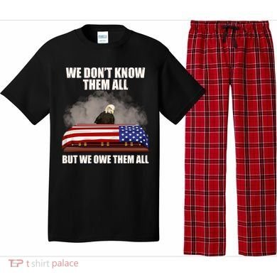 We Don't Know Them All But We Owe Them All  Pajama Set