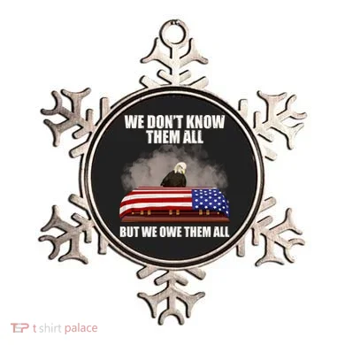 We Don't Know Them All But We Owe Them All  Ornament