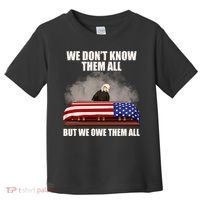 We Don't Know Them All But We Owe Them All  Toddler T-Shirt thumb 0