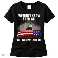 We Don't Know Them All But We Owe Them All  Women's T-Shirt thumb 0