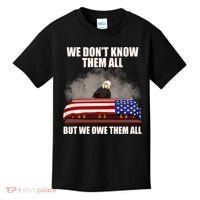 We Don't Know Them All But We Owe Them All  Kids T-Shirt thumb 0