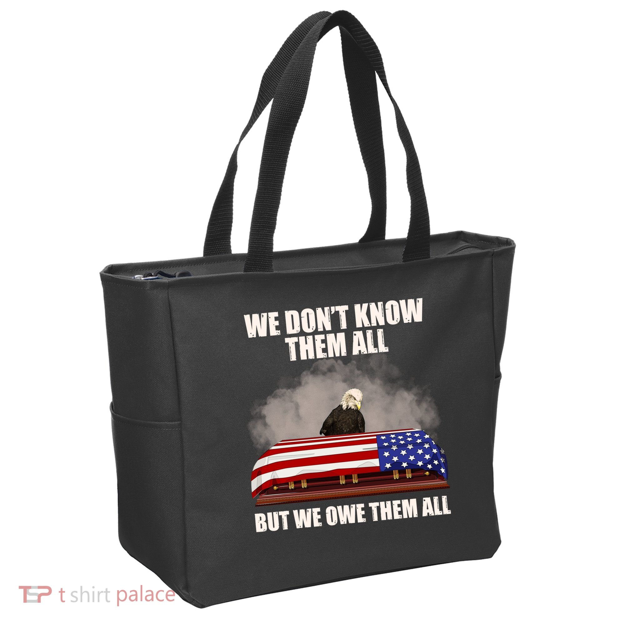 We Don't Know Them All But We Owe Them All  Tote Bag