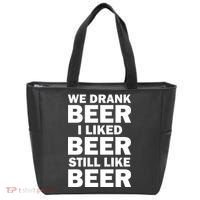 We Drank Beer I Liked Beer Still Like Beer Tote Bag thumb 0