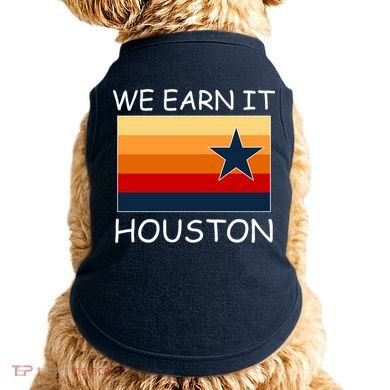 We Earn It Houston Texas Star Flag Doggie Tank