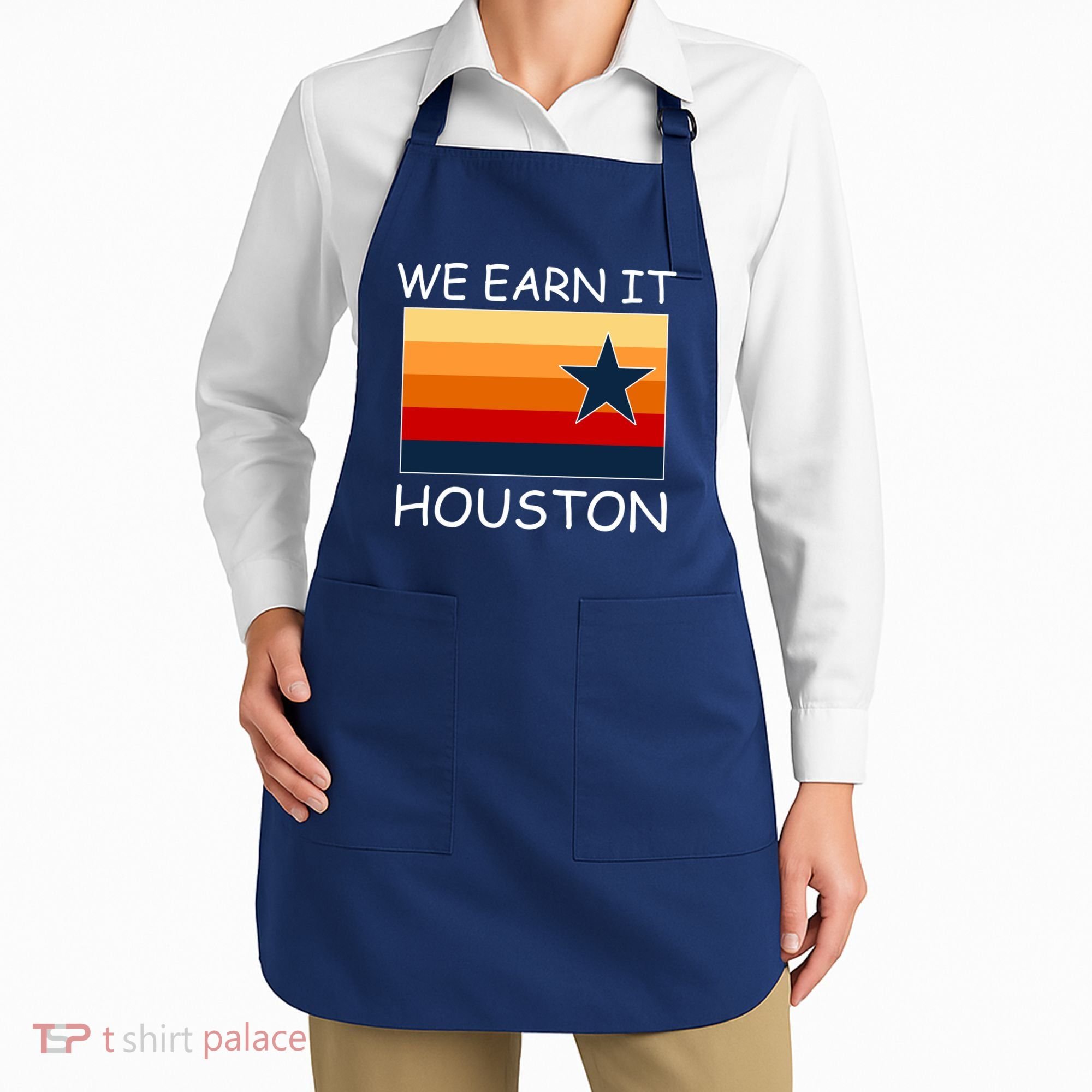 We Earn It Houston Texas Star Flag Apron