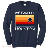 We Earn It Houston Texas Star Flag Sweatshirt thumb 0