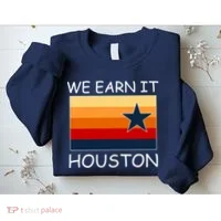 We Earn It Houston Texas Star Flag Sweatshirt thumb 2