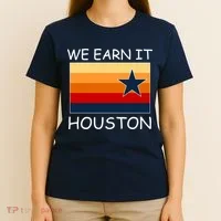 We Earn It Houston Texas Star Flag T-Shirt thumb 4