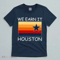 We Earn It Houston Texas Star Flag T-Shirt thumb 5