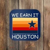 We Earn It Houston Texas Star Flag Coaster thumb 0