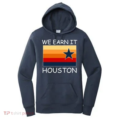 We Earn It Houston Texas Star Flag Women's Hoodie