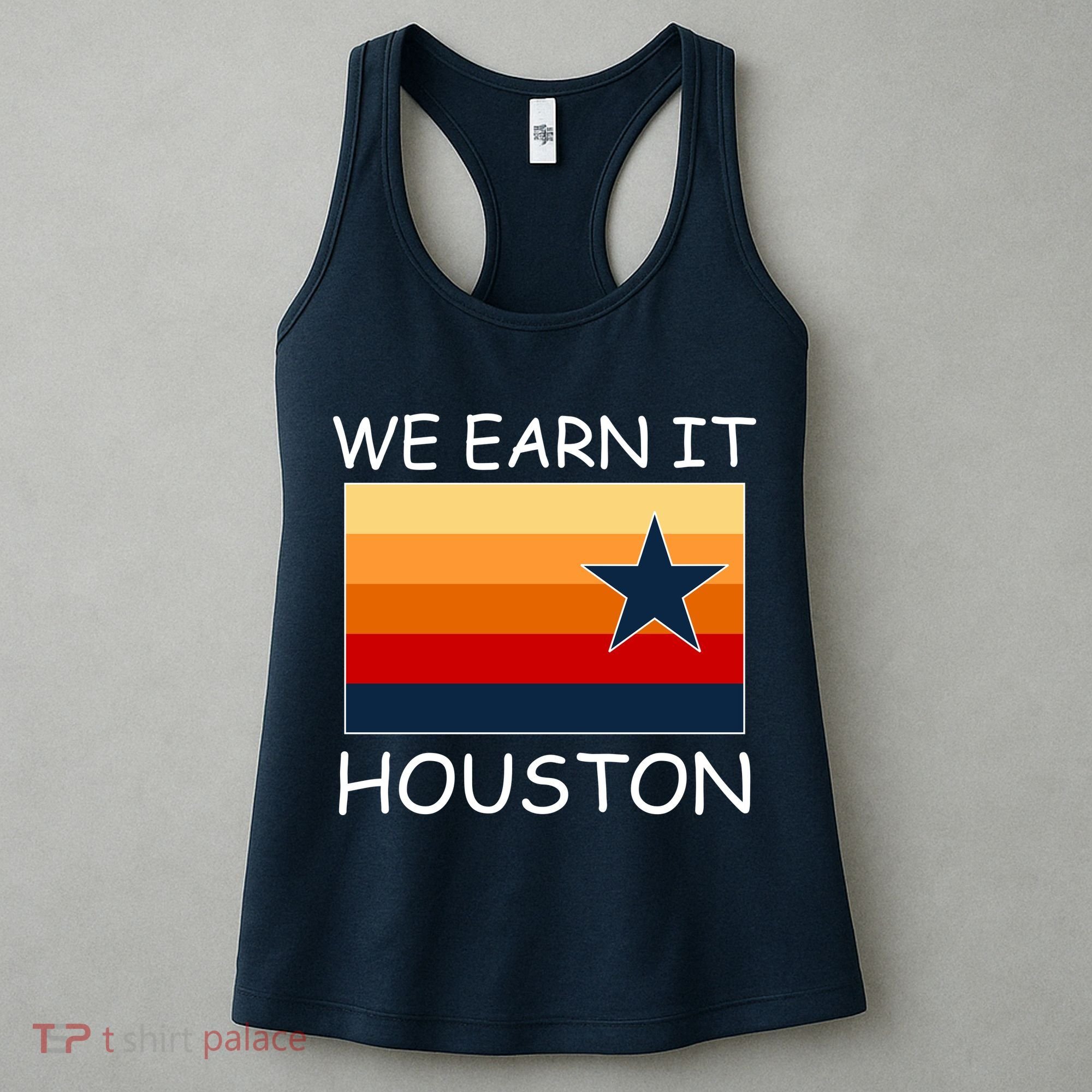 We Earn It Houston Texas Star Flag Women's Tank Top