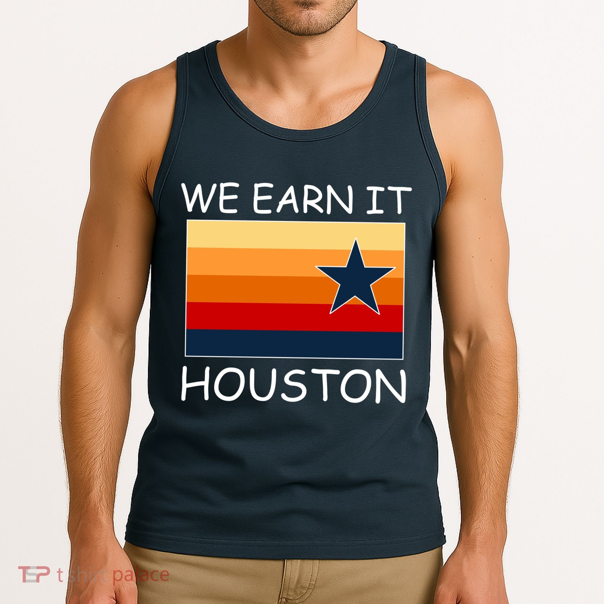 We Earn It Houston Texas Star Flag Tank Top