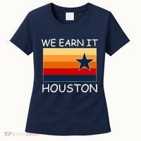 We Earn It Houston Texas Star Flag Women's T-Shirt thumb 0