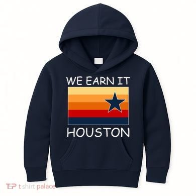 We Earn It Houston Texas Star Flag Kids Hoodie