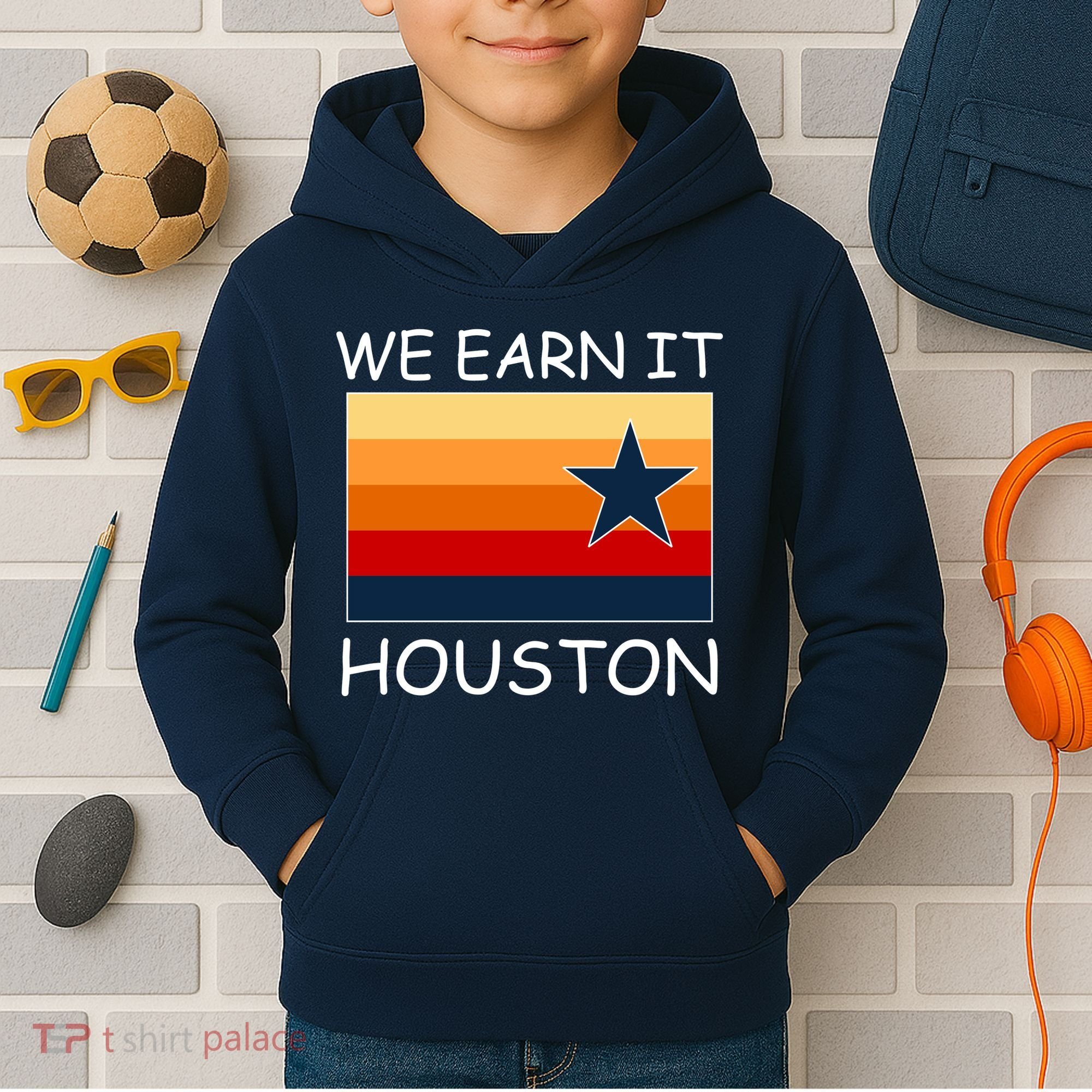 We Earn It Houston Texas Star Flag Kids Hoodie