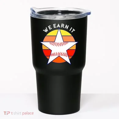 We Earn It Houston Throwback Baseball Star Tumbler