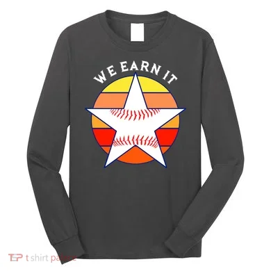 We Earn It Houston Throwback Baseball Star Long Sleeve Shirt