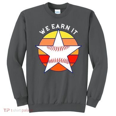 We Earn It Houston Throwback Baseball Star Sweatshirt