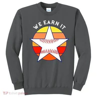 We Earn It Houston Throwback Baseball Star Sweatshirt
