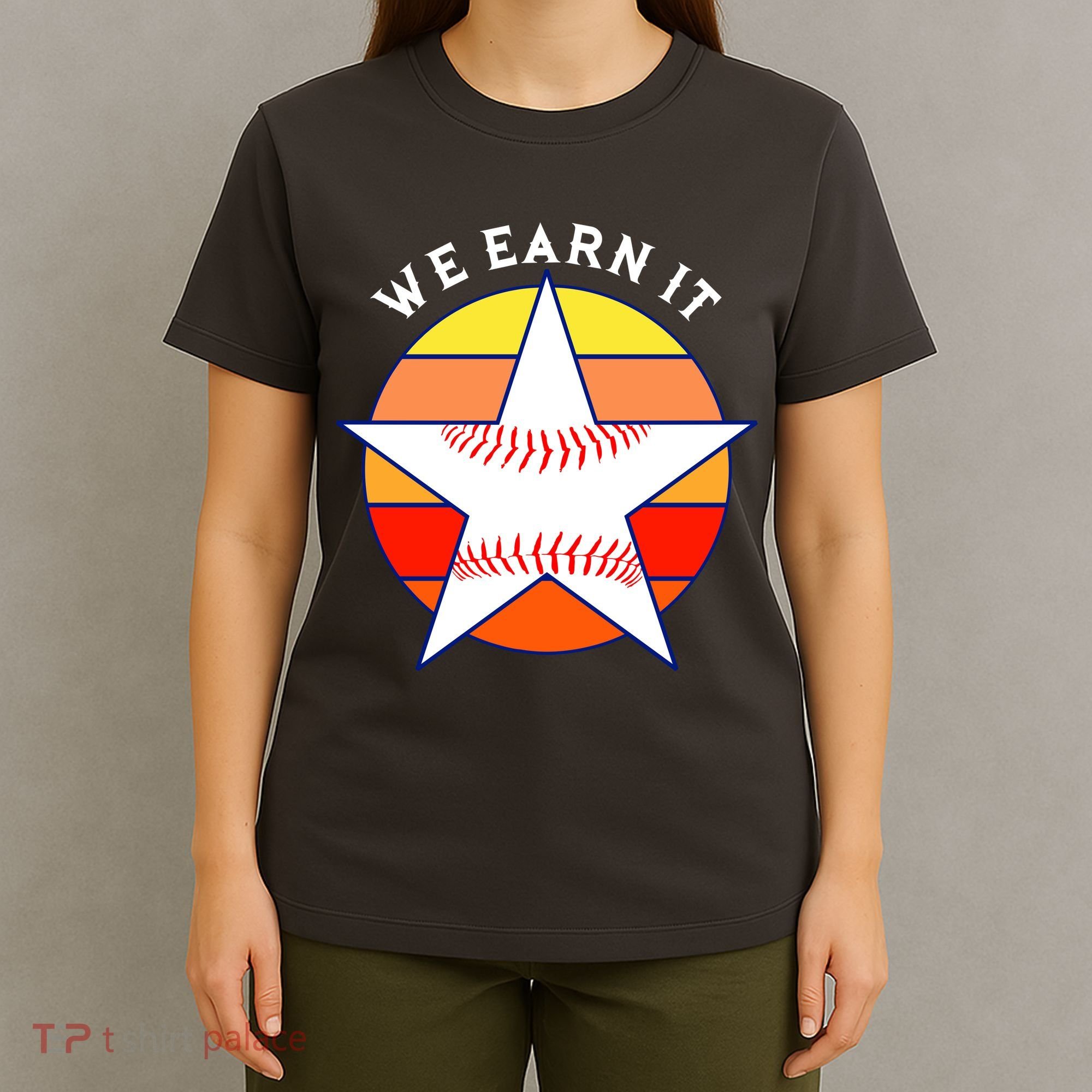 We Earn It Houston Throwback Baseball Star T-Shirt