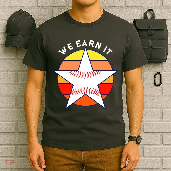 We Earn It Houston Throwback Baseball Star T-Shirt