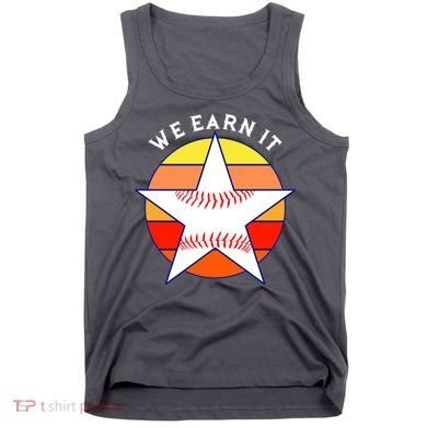 We Earn It Houston Throwback Baseball Star Tank Top