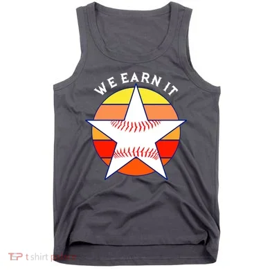 We Earn It Houston Throwback Baseball Star Tank Top