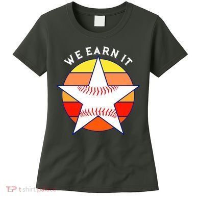 We Earn It Houston Throwback Baseball Star Women's T-Shirt