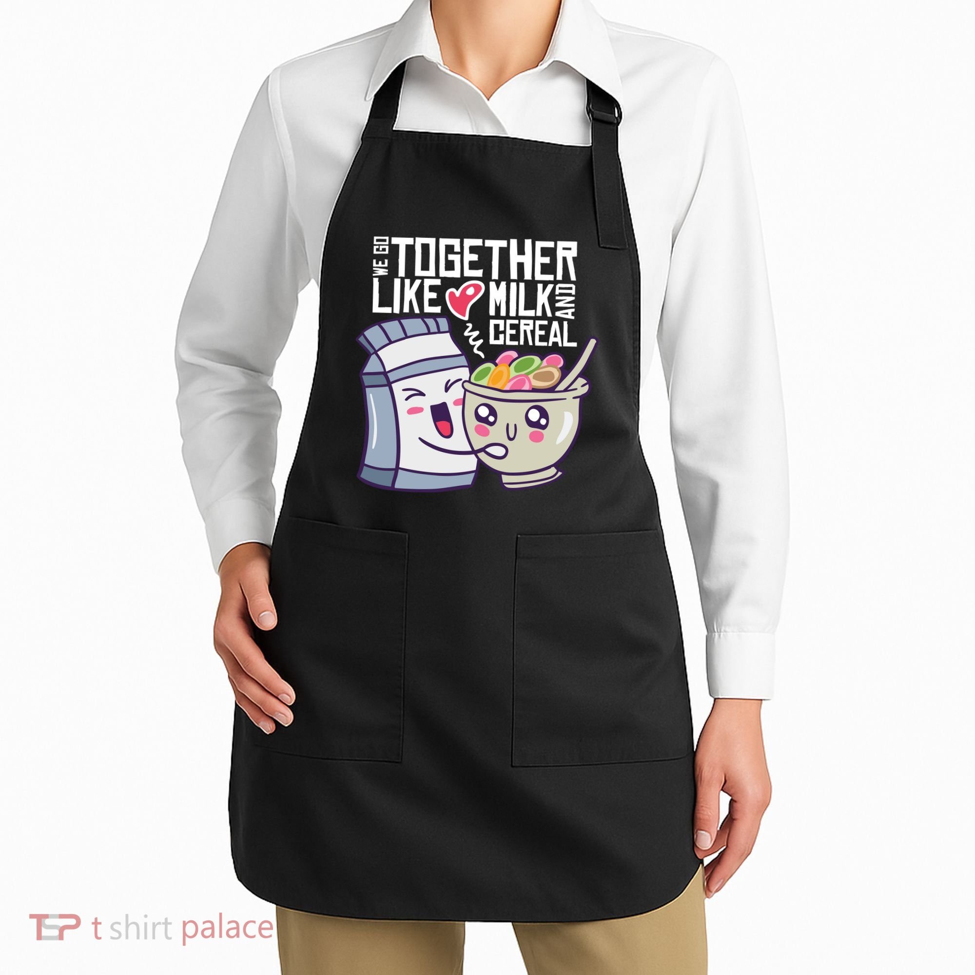 We Go Together Like Milk And Cereal Apron