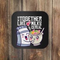 We Go Together Like Milk And Cereal Coaster thumb 0