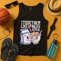 We Go Together Like Milk And Cereal Tank Top thumb 4
