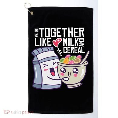We Go Together Like Milk And Cereal Golf Towel