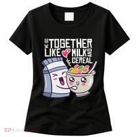 We Go Together Like Milk And Cereal Women's T-Shirt thumb 0