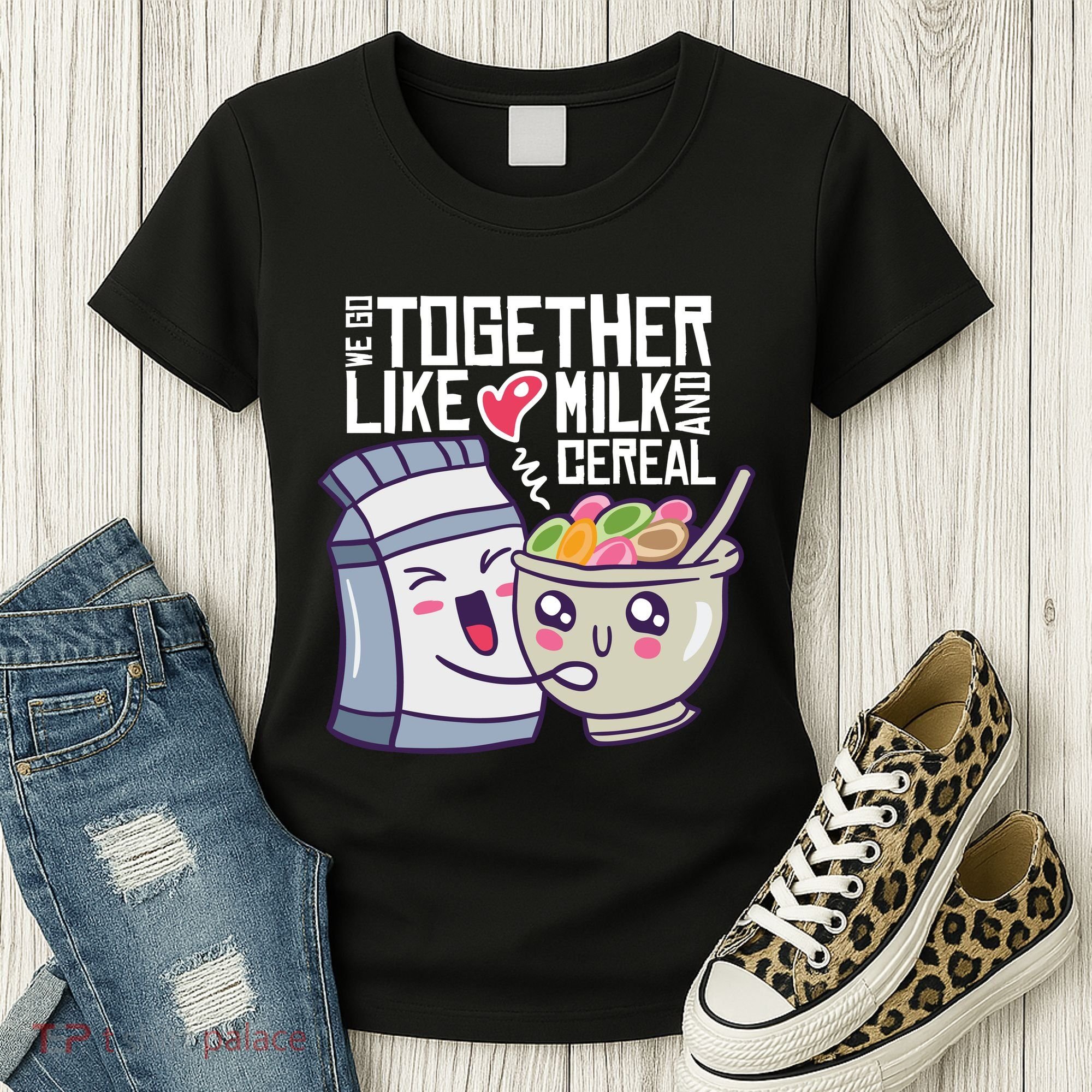 We Go Together Like Milk And Cereal Women's T-Shirt
