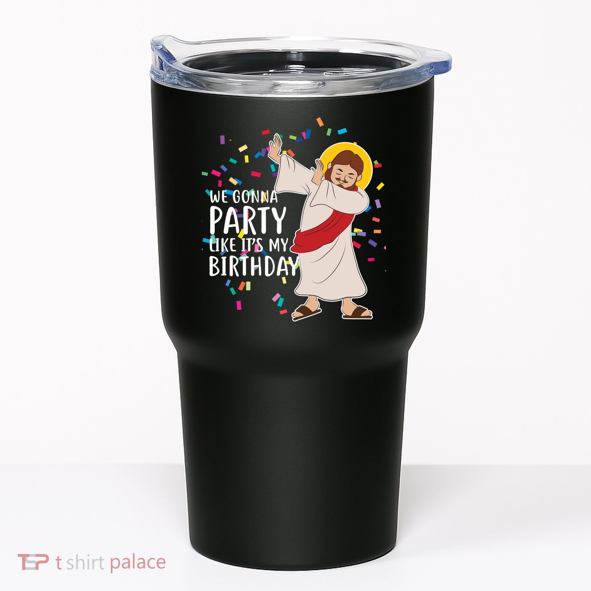 We Gonna Party Like It's My Birthday Dabbing Jesus Tumbler