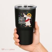 We Gonna Party Like It's My Birthday Dabbing Jesus Tumbler thumb 2