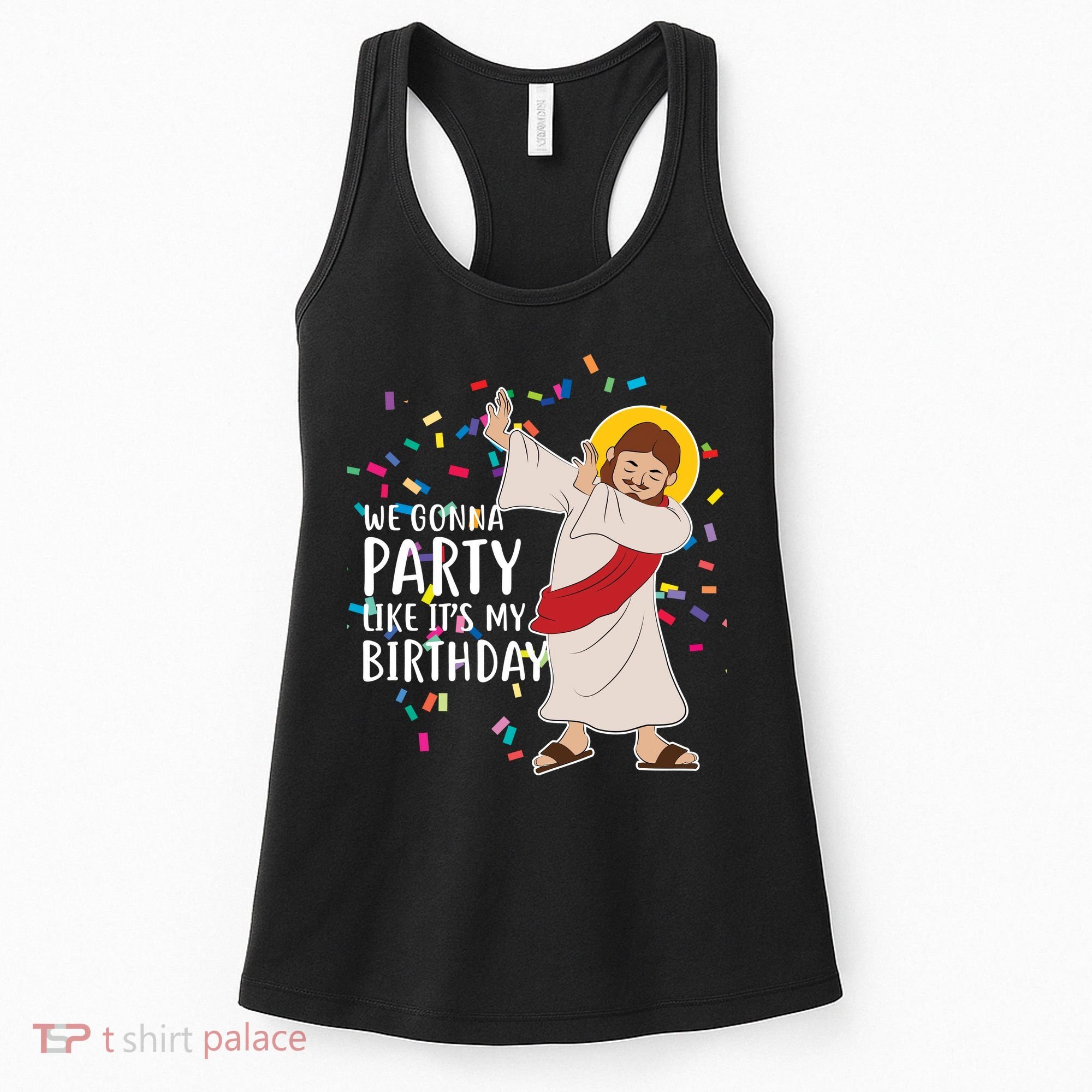 We Gonna Party Like It's My Birthday Dabbing Jesus Women's Tank Top