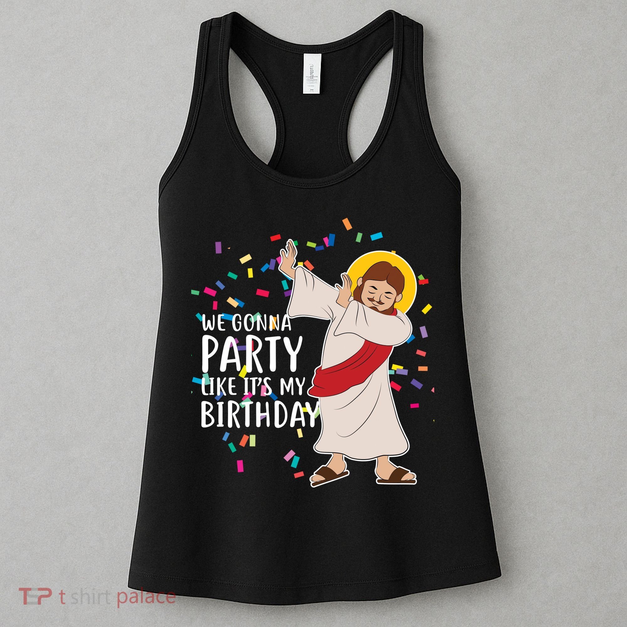 We Gonna Party Like It's My Birthday Dabbing Jesus Women's Tank Top