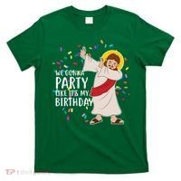We Gonna Party Like It's My Birthday Dabbing Jesus T-Shirt thumb 0